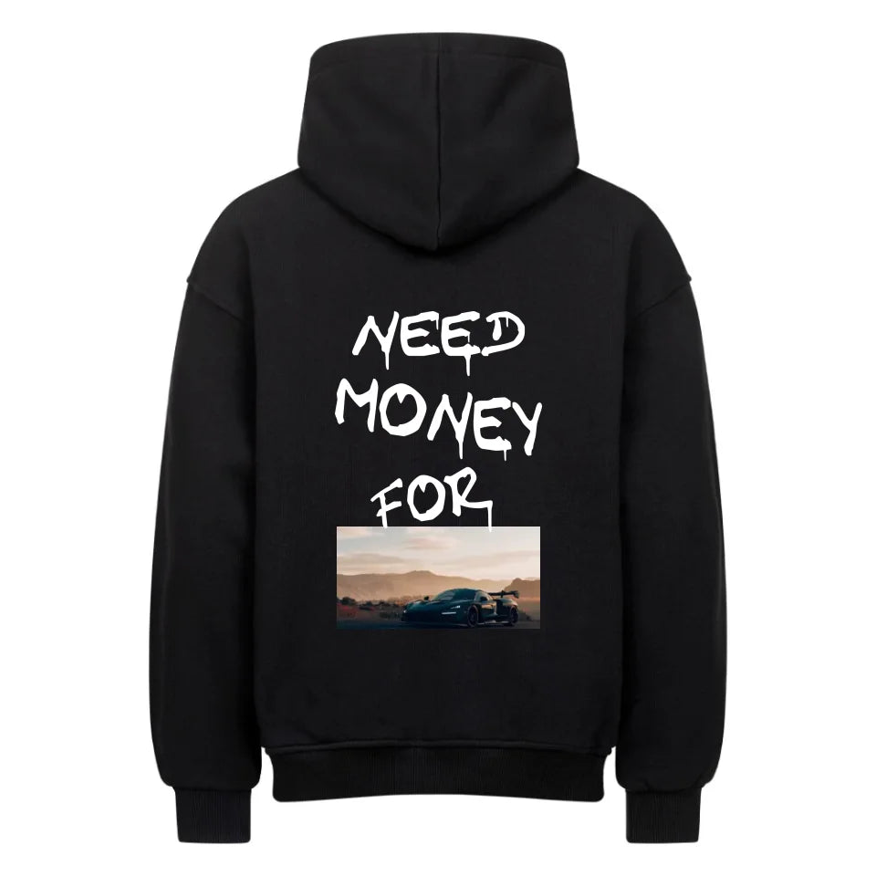 Sweat à capuche surdimensionné - BESOIN D'ARGENT POUR... (IMAGE)