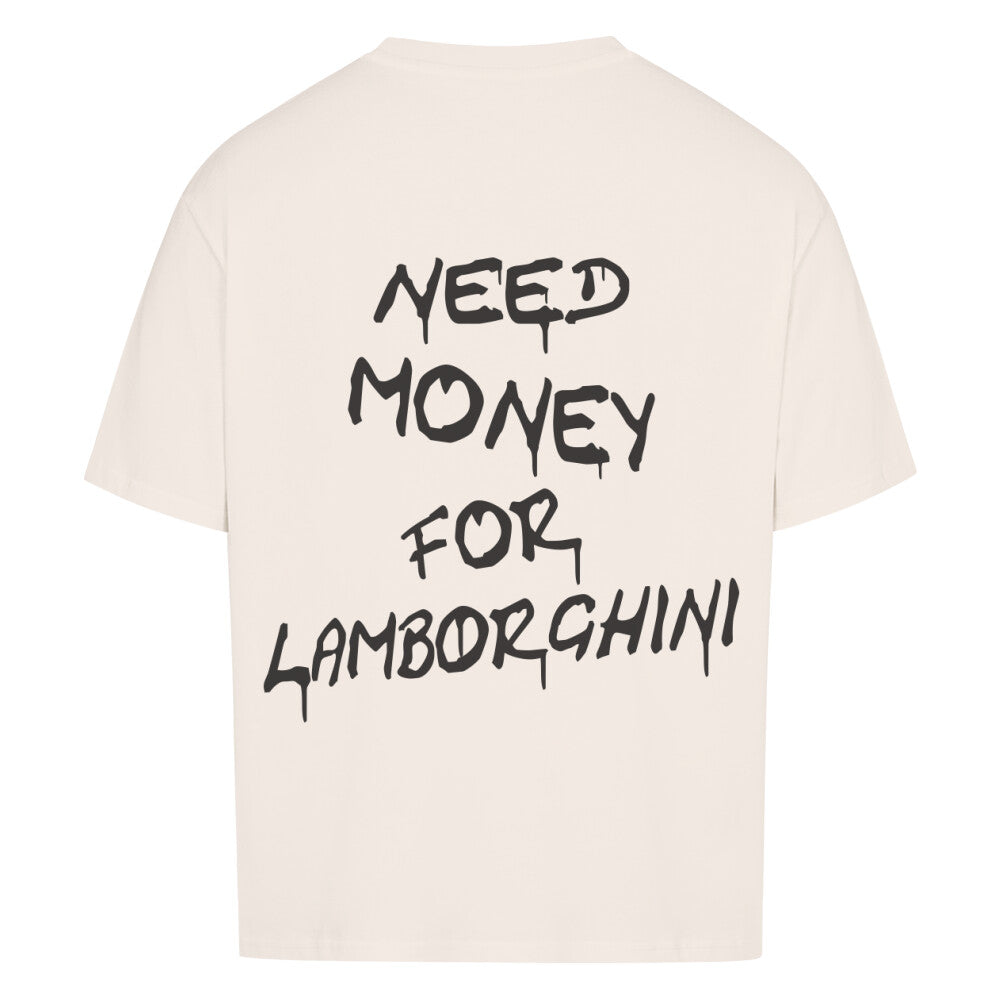 Retoure Oversized Shirt - NEED MONEY FOR LAMBORGHINI