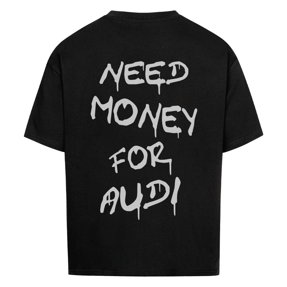 Retoure Oversized T-Shirt -NEED MONEY FOR AUDI