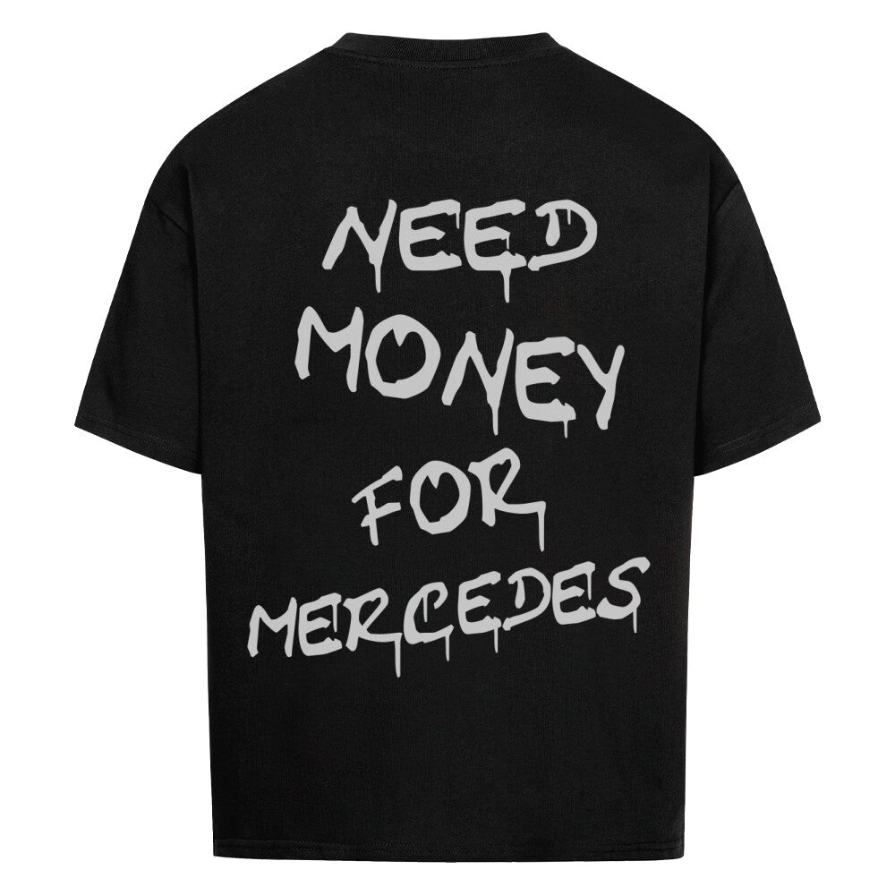 Retoure Oversized Shirt - NEED MONEY FOR MERCEDES