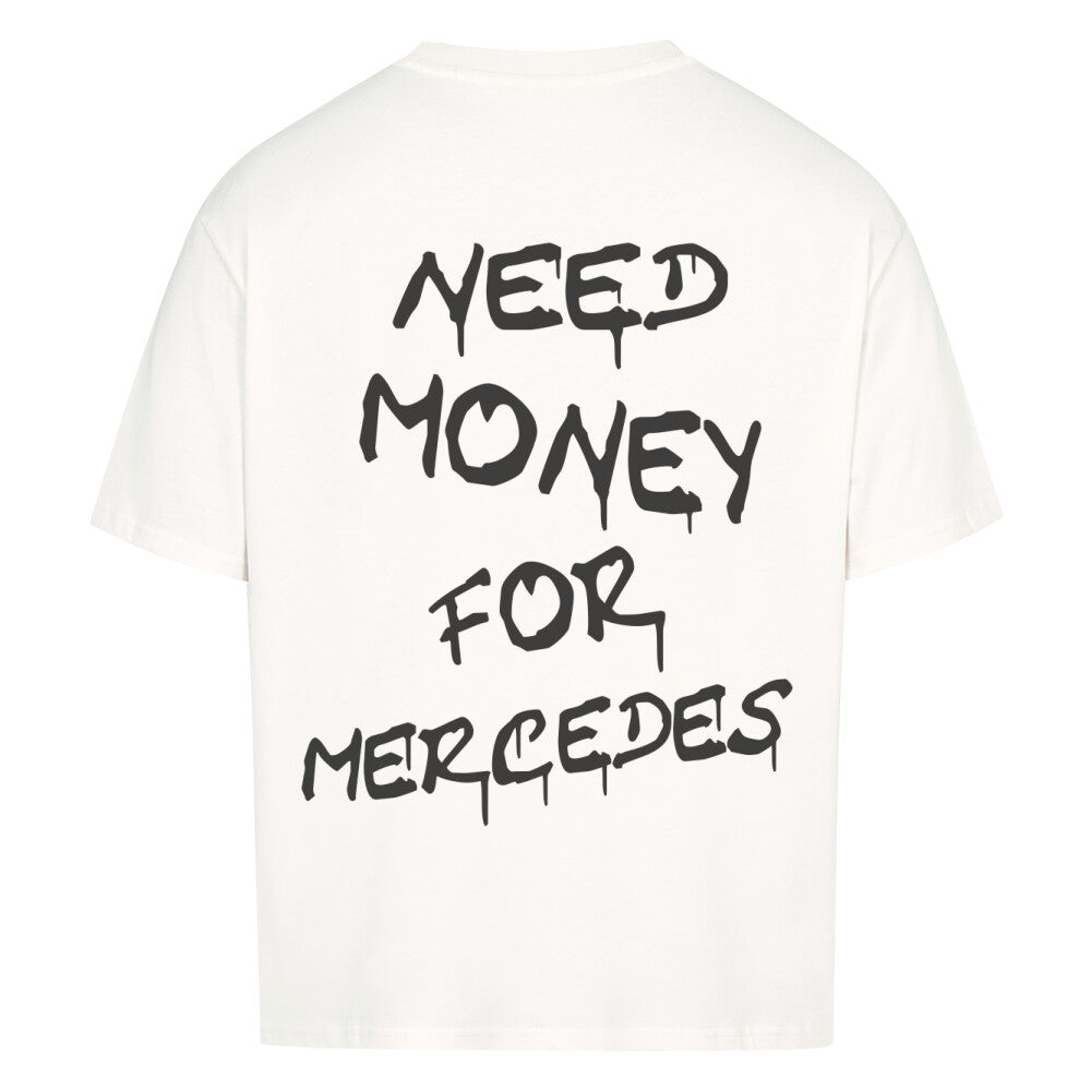 Retoure Oversized Shirt - NEED MONEY FOR MERCEDES