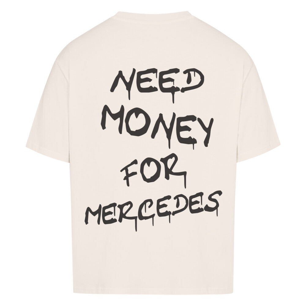 Return Oversized Shirt - NEED MONEY FOR MERCEDES