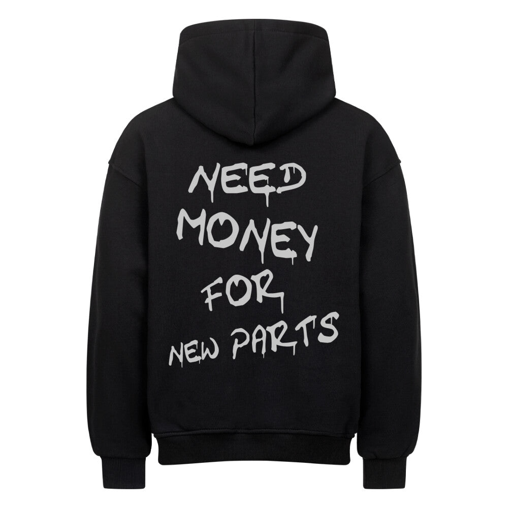 Retoure Oversized Hoodie - NEED MONEY FOR NEW PARTS