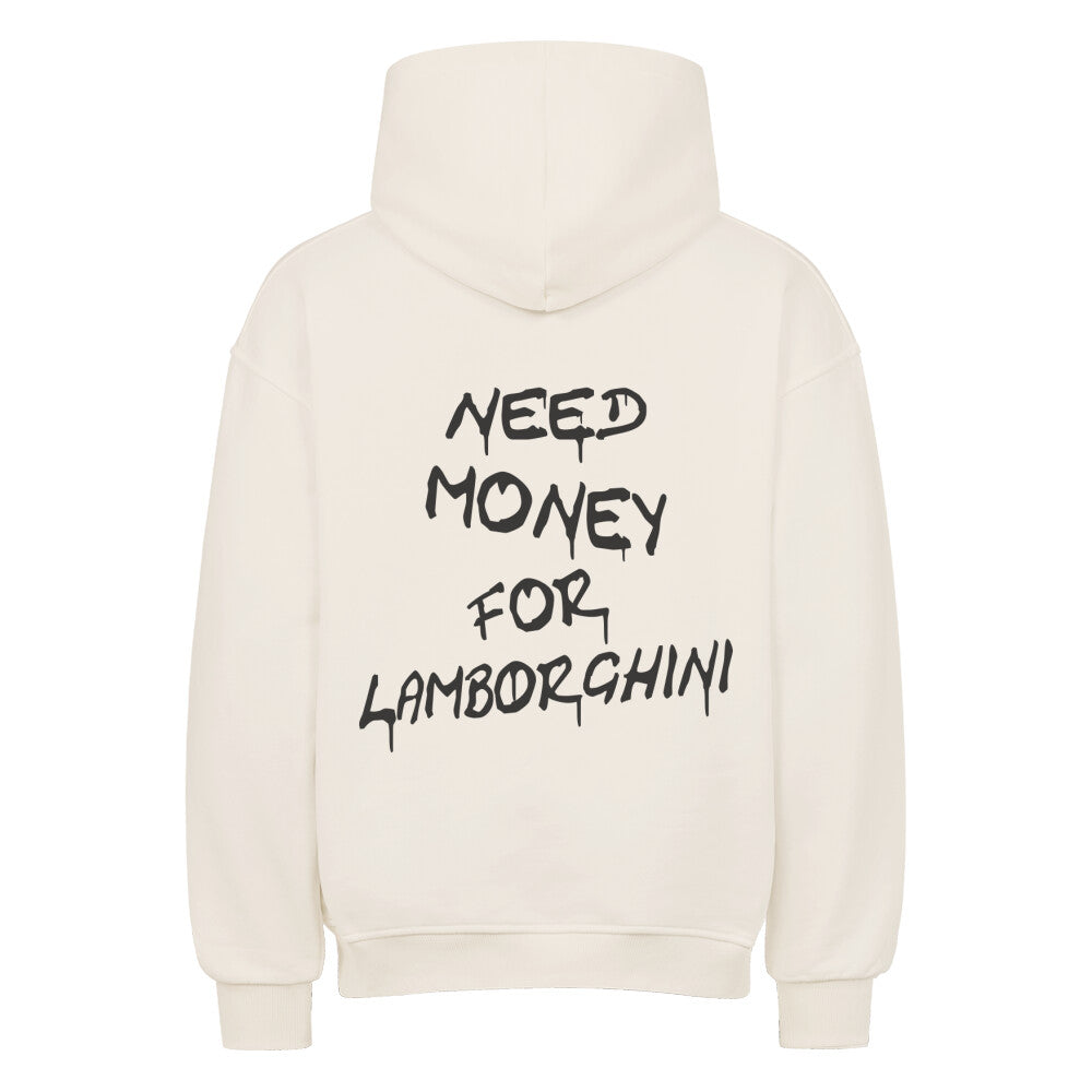 Retoure Oversized Hoodie - NEED MONEY FOR LAMBORGHINI