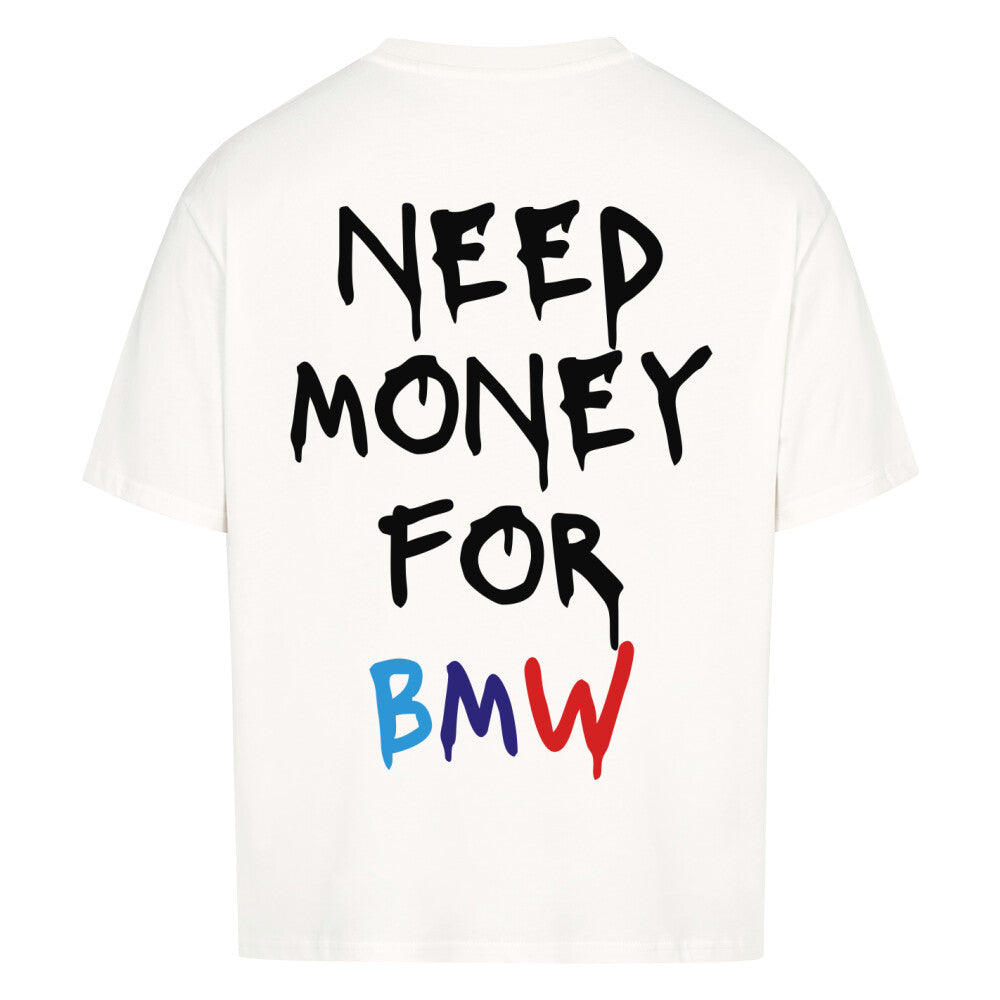 Retoure Oversized T-Shirt -NEED MONEY FOR BMW2.0