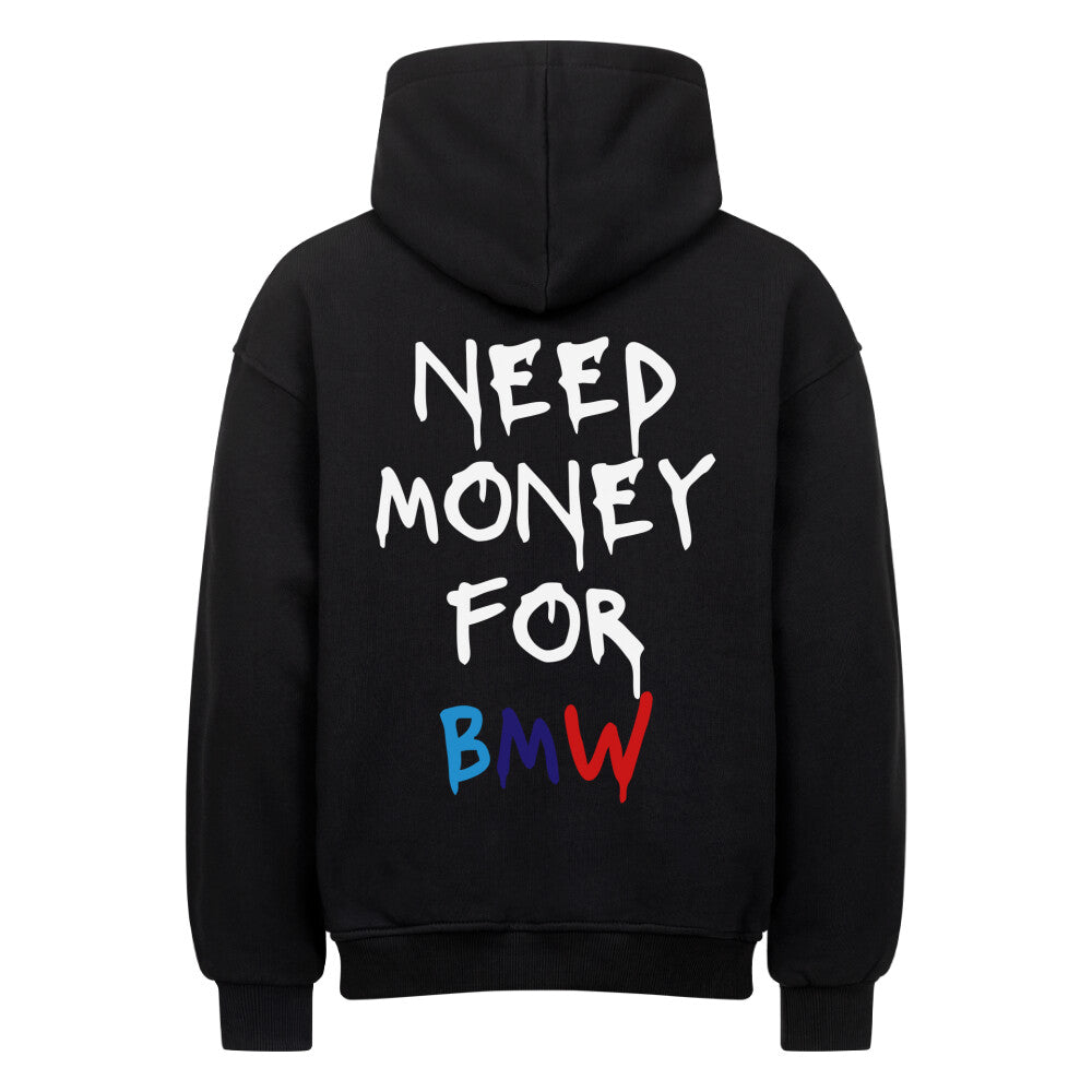 Retoure Oversized Hoodie -NEED MONEY FOR BMW 2.0