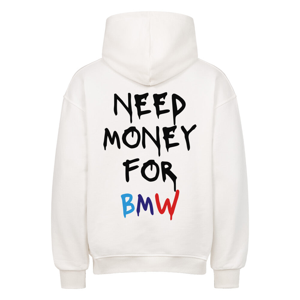 Retoure Oversized Hoodie -NEED MONEY FOR BMW 2.0