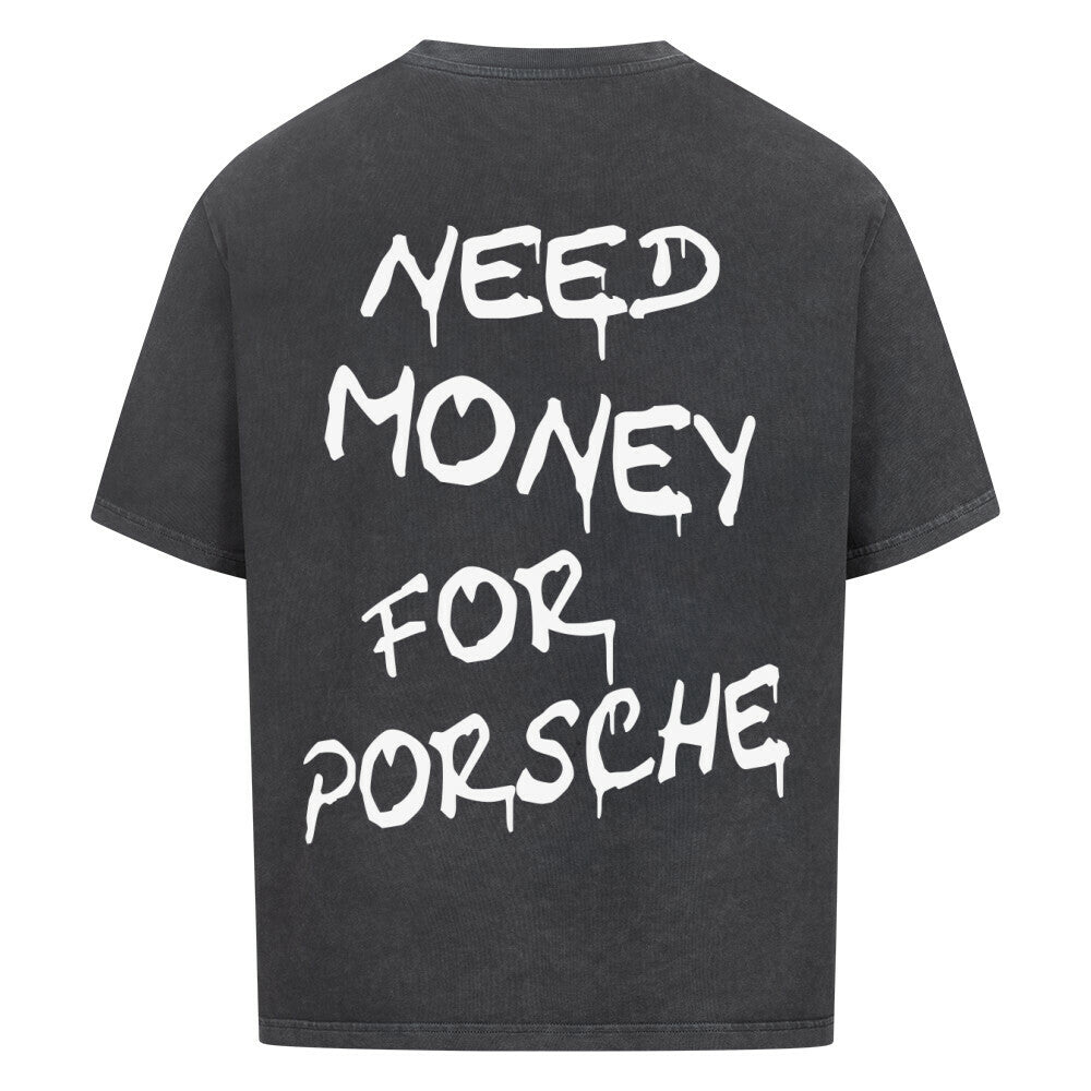 Return Oversized T-Shirt -NEED MONEY FOR PORSCHE