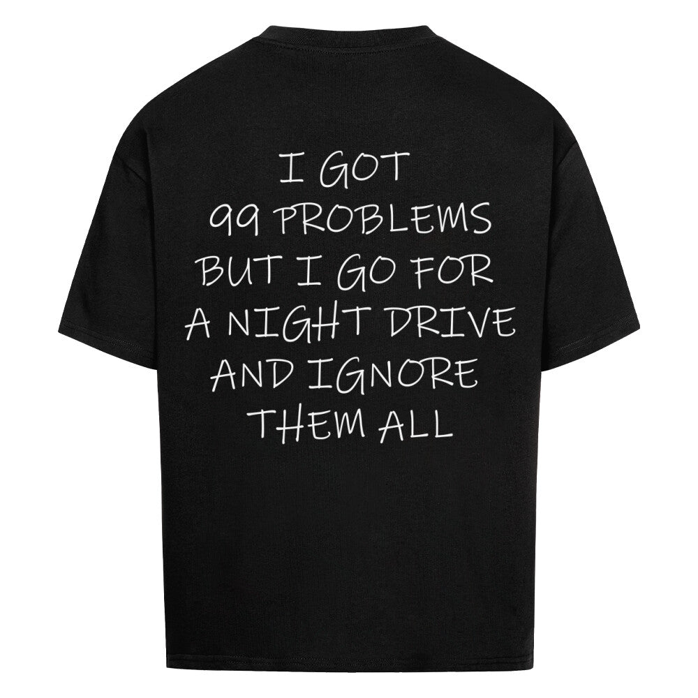 Oversized shirt - 99 PROBLEMS